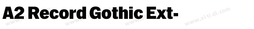 A2 Record Gothic Ext字体转换